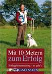 Mit 10 Metern zum Erfolg